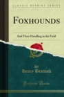 Foxhounds : And Their Handling in the Field - eBook