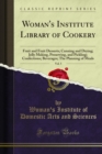 Woman's Institute Library of Cookery : Fruit and Fruit Desserts; Canning and Drying; Jelly Making, Preserving, and Pickling; Confections; Beverages; The Planning of Meals - eBook