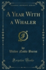 A Year With a Whaler - eBook