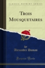 Trois Mousquetaires - Alexandre Dumas