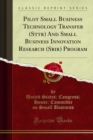 Pilot Small Business Technology Transfer (Sttr) And Small Business Innovation Research (Sbir) Program - eBook