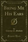 Bring Me His Ears - eBook