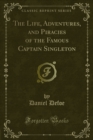 The Life, Adventures, and Piracies of the Famous Captain Singleton - eBook