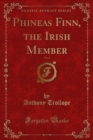 Phineas Finn, the Irish Member - eBook
