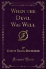 When the Devil Was Well - eBook
