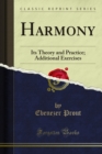Harmony : Its Theory and Practice; Additional Exercises - eBook