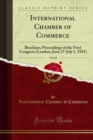 International Chamber of Commerce : Brochure; Proceedings of the First Congress (London, June 27-July 1, 1921) - eBook