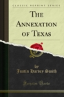 The Annexation of Texas - eBook