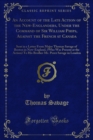 An Account of the Late Action of the New-Englanders, Under the Command of Sir William Phips, Against the French at Canada : Sent in a Letter From Major Thomas Savage of Boston in New-England, (Who Was - eBook