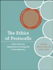 The Ethics of Protocells : Moral and Social Implications of Creating Life in the Laboratory - Book