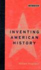Inventing American History - Book