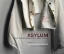 Asylum : Inside the Closed World of State Mental Hospitals - Book