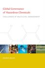 Global Governance of Hazardous Chemicals : Challenges of Multilevel Management - Book