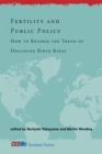 Fertility and Public Policy : How to Reverse the Trend of Declining Birth Rates - Book