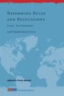 Reforming Rules and Regulations : Laws, Institutions, and Implementation - Book