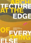 Architecture at the Edge of Everything Else - Book
