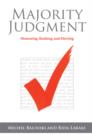 Majority Judgment : Measuring, Ranking, and Electing - Book