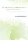 The Wonder of Consciousness : Understanding the Mind through Philosophical Reflection - Book