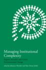 Managing Institutional Complexity : Regime Interplay and Global Environmental Change - Book