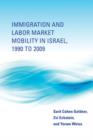 Immigration and Labor Market Mobility in Israel, 1990 to 2009 - Book