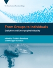 From Groups to Individuals : Evolution and Emerging Individuality - Book