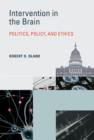 Intervention in the Brain : Politics, Policy, and Ethics - Book
