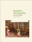 Snapshot Photography : The Lives of Images - Book