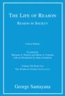 The Life of Reason or The Phases of Human Progress : Reason in Society, Volume VII, Book Two Volume 7 - Book
