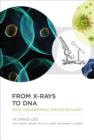 From X-rays to DNA : How Engineering Drives Biology - Book