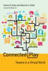 Connected Play : Tweens in a Virtual World - Book