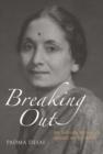 Breaking Out : An Indian Woman's American Journey - Book