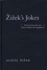 Zizek's Jokes : (Did you hear the one about Hegel and negation?) - Book
