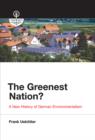 The Greenest Nation? : A New History of German Environmentalism - Book