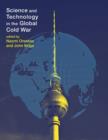 Science and Technology in the Global Cold War - Book
