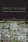 Space in Mind : Concepts for Spatial Learning and Education - Book