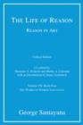 The Life of Reason or The Phases of Human Progress : Reason in Art, Volume VII, Book Four Volume 7 - Book