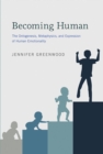 Becoming Human : The Ontogenesis, Metaphysics, and Expression of Human Emotionality - Book
