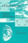 Global Accord : Environmental Challenges and International Responses - Book