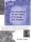 Too Sensational : On the Choice of Exchange Rate Regimes - Book
