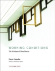 Working Conditions : The Writings of Hans Haacke - Book