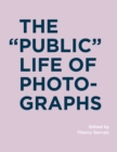 The "Public" Life of Photographs - Book