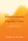 Macroeconomics in Times of Liquidity Crises : Searching for Economic Essentials - Book