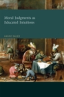 Moral Judgments as Educated Intuitions - Book