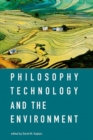 Philosophy, Technology, and the Environment - Book