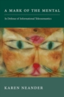 A Mark of the Mental : In Defense of Informational Teleosemantics - Book