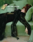 On the Couch : A Repressed History of the Analytic Couch from Plato to Freud - Book