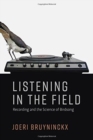 Listening in the Field : Recording and the Science of Birdsong - Book