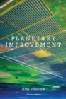 Planetary Improvement : Cleantech Entrepreneurship and the Contradictions of Green Capitalism - Book
