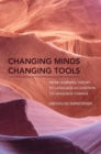 Changing Minds Changing Tools : From Learning Theory to Language Acquisition to Language Change - Book