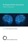 Emergent Brain Dynamics : Prebirth to Adolescence Volume 25 - Book